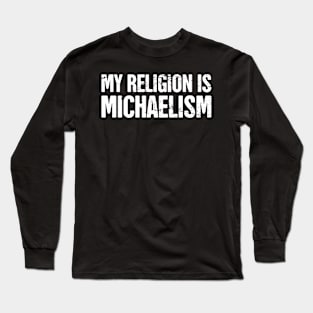 Funny Michael Name Design Long Sleeve T-Shirt